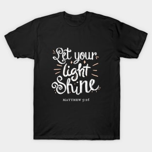 Let Your Light Shine - Motivational Christian Quote T-Shirt